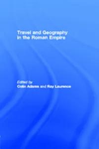 Travel and Geography in the Roman Empire_cover