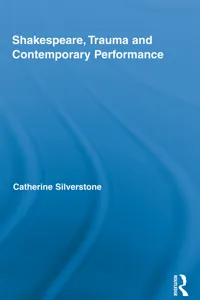 Shakespeare, Trauma and Contemporary Performance_cover