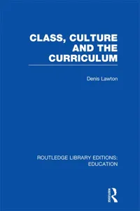 Class, Culture and the Curriculum_cover