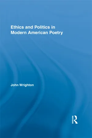 Ethics and Politics in Modern American Poetry