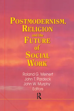 Postmodernism, Religion, and the Future of Social Work