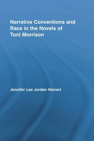 Narrative Conventions and Race in the Novels of Toni Morrison