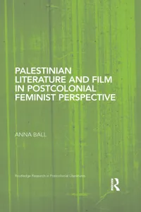 Palestinian Literature and Film in Postcolonial Feminist Perspective_cover