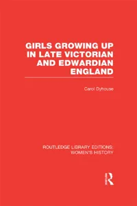 Girls Growing Up in Late Victorian and Edwardian England_cover