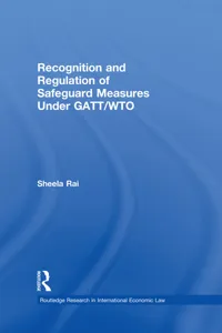 Recognition and Regulation of Safeguard Measures Under GATT/WTO_cover