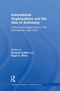 International Organizations and the Idea of Autonomy_cover