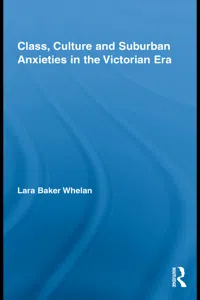 Class, Culture and Suburban Anxieties in the Victorian Era_cover