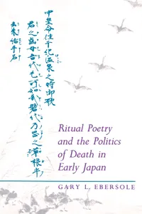 Ritual Poetry and the Politics of Death in Early Japan_cover