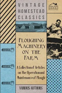 Ploughing Machinery on the Farm - A Collection of Articles on the Operation and Maintenance of Ploughs_cover