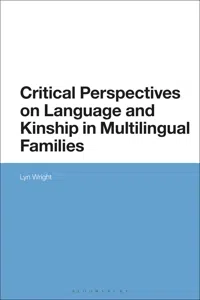 Critical Perspectives on Language and Kinship in Multilingual Families_cover