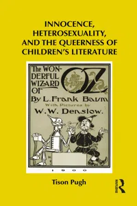 Innocence, Heterosexuality, and the Queerness of Children's Literature_cover
