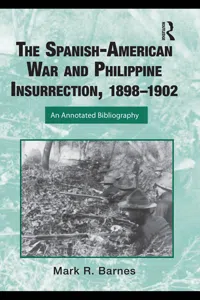 The Spanish-American War and Philippine Insurrection, 1898-1902_cover