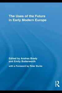 The Uses of the Future in Early Modern Europe_cover