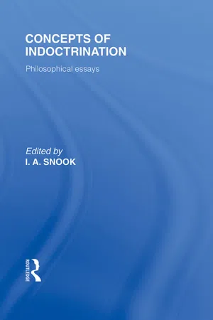 Concepts of Indoctrination (International Library of the Philosophy of Education Volume 20)