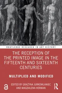 The Reception of the Printed Image in the Fifteenth and Sixteenth Centuries_cover