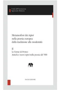 Metamorfosi dei topoi nella poesia europea dalla tradizione alla modernità. II_cover