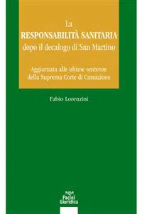 La responsabilità sanitaria dopo il decalogo di San Martino_cover