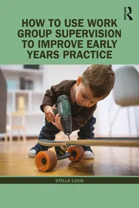 How to Use Work Group Supervision to Improve Early Years Practice_cover