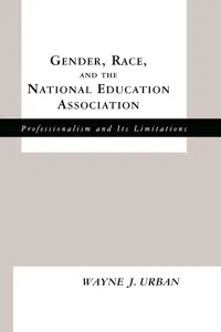 Gender, Race and the National Education Association_cover