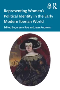 Representing Women's Political Identity in the Early Modern Iberian World_cover