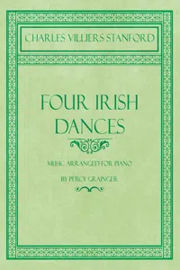 Four Irish Dances - Music Arranged for Piano by Percy Grainger_cover