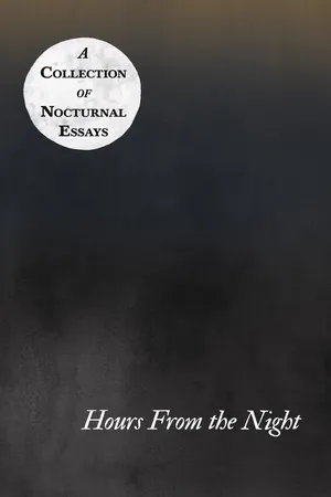 Hours From the Night - A Collection of Nocturnal Essays