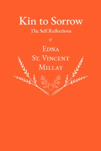 Kin to Sorrow - The Self Reflections of Edna St. Vincent Millay_cover
