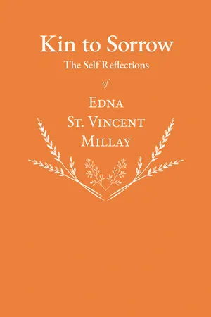 Kin to Sorrow - The Self Reflections of Edna St. Vincent Millay