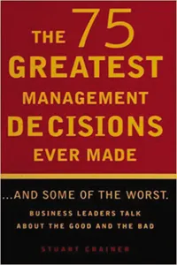 The 75 Greatest Management Decisions Ever Made_cover