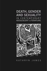 Death, Gender and Sexuality in Contemporary Adolescent Literature_cover