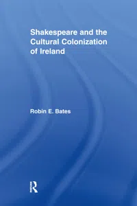 Shakespeare and the Cultural Colonization of Ireland_cover