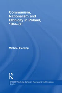 Communism, Nationalism and Ethnicity in Poland, 1944-1950_cover