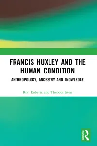 Francis Huxley and the Human Condition_cover