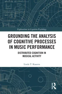 Grounding the Analysis of Cognitive Processes in Music Performance_cover