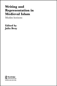 Writing and Representation in Medieval Islam_cover