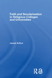 Faith and Secularisation in Religious Colleges and Universities_cover