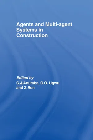 Agents and Multi-Agent Systems in Construction