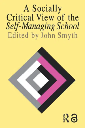 A Socially Critical View Of The Self-Managing School