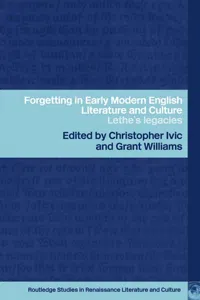 Forgetting in Early Modern English Literature and Culture_cover