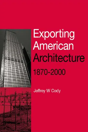 Exporting American Architecture 1870-2000