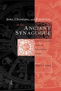 Jews, Christians and Polytheists in the Ancient Synagogue_cover