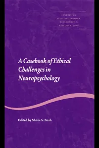 A Casebook of Ethical Challenges in Neuropsychology_cover