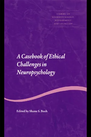 A Casebook of Ethical Challenges in Neuropsychology