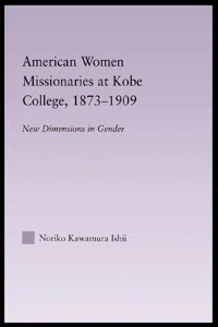 American Women Missionaries at Kobe College, 1873-1909_cover