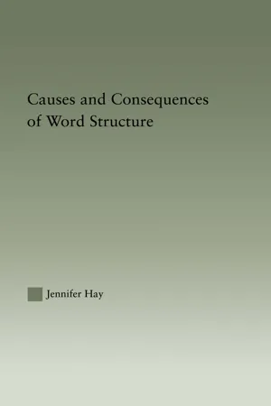 Causes and Consequences of Word Structure