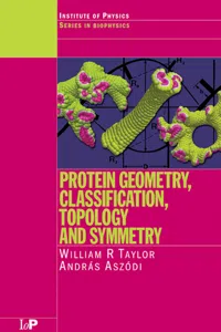 Protein Geometry, Classification, Topology and Symmetry_cover