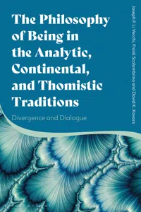 The Philosophy of Being in the Analytic, Continental, and Thomistic Traditions_cover