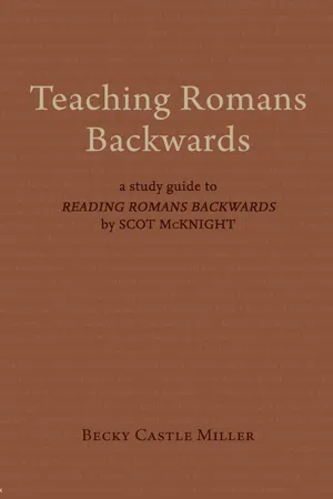 Teaching Romans Backwards