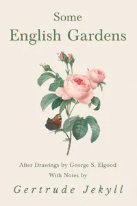 Some English Gardens - After Drawings by George S. Elgood - With Notes by Gertrude Jekyll_cover