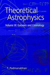 Theoretical Astrophysics: Volume 3, Galaxies and Cosmology_cover
